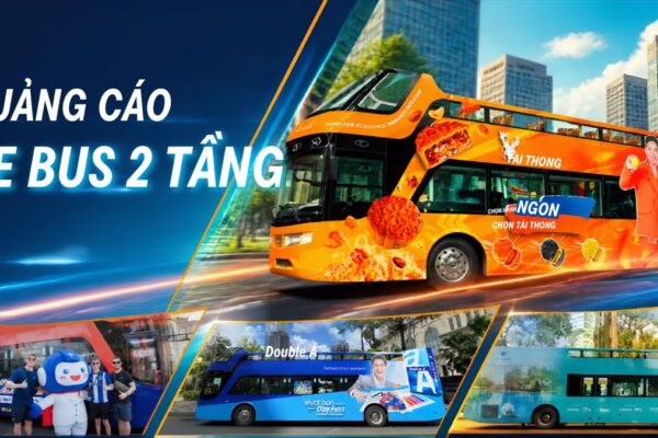 Quảng cáo xe bus 2 tầng giúp thương hiệu tăng độ phủ, nhận diện và tạo điểm nhấn nổi bật trên đường phố
