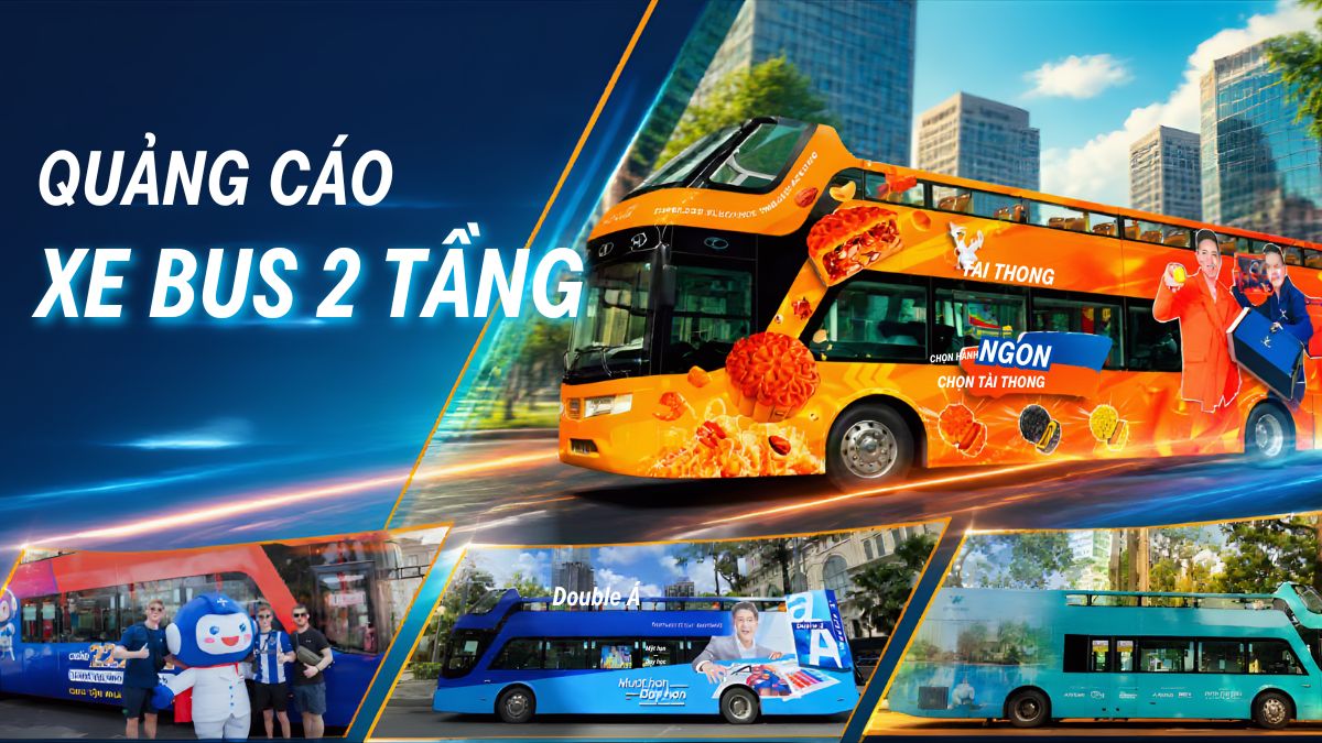 Quảng cáo xe bus 2 tầng giúp thương hiệu tăng độ phủ, nhận diện và tạo điểm nhấn nổi bật trên đường phố